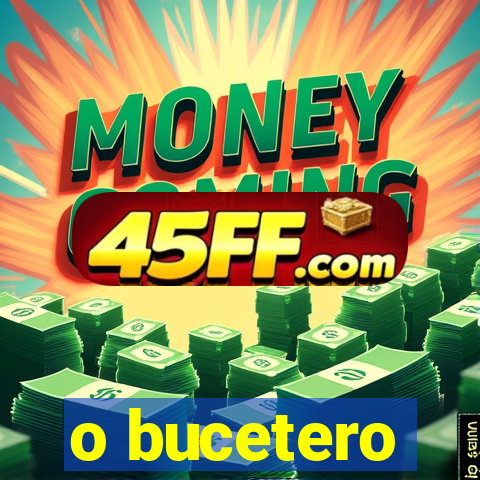 o bucetero